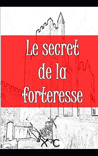 Le Secret De La Forteresse (Ados Et Aventuriers) (French Edition)