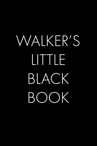 Walker's Little Black Book: The Perfect Dating Companion For A Handsome Man Named Walker. A Secret Place For Names, Phone Numbers, And Addresses.