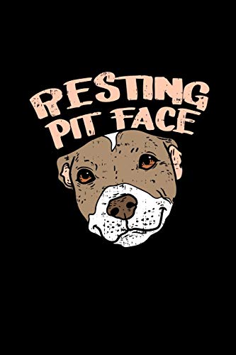 Resting Pit Face: 120 Pages I 6X9 I Karo I Funny Cute Dog & Terrier Owner Gifts
