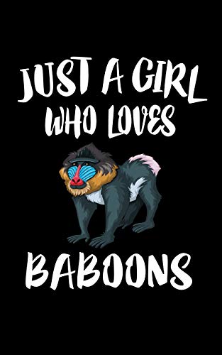 Just A Girl Who Loves Baboons: Animal Nature Collection - 9781074980498