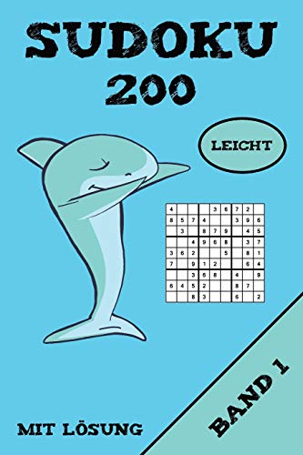 Sudoku 200 Leicht Mit L÷Sung Band 1: Puzzle R?tsel Heft, 9X9, 2 R?tsel Pro Seite (German Edition)