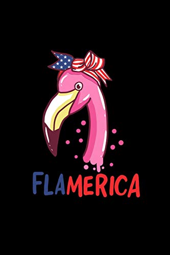 Flamerica: 120 Pages I 6X9 I Dot Grid I Funny 4Th Of July, Patriotic, Liberty & 1776 Gifts - 9781075051845