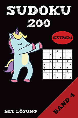 Sudoku 200 Extrem Mit L÷Sung Band 4: Puzzle R?tsel Heft, 9X9, 2 R?tsel Pro Seite (German Edition)