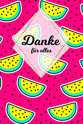 Danke F?r Alles: Tolles Geschenk F?r Alle Erzieher, Lehrer Und Jeden Dem Du Einfach Danke Sagen M÷Chtest, Notizbuch Mit 120 Seiten Als Softcover, 6X9Inches (Ca. A5) Motiv: Funky (German Edition)