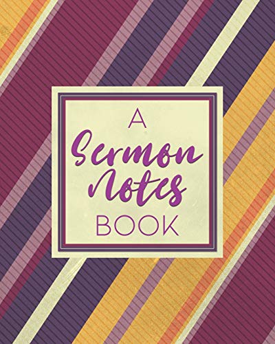 A Sermon Notes Book: Christian Inspirational Worship Tool To Record, Use For Reflection And To Help Remember