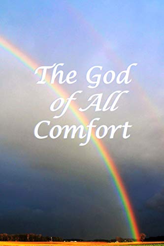 The God Of All Comfort: Bible Promises To Comfort Women (Perseverance)
