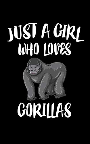 Just A Girl Who Loves Gorillas: Animal Nature Collection - 9781075377242