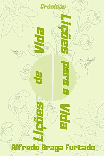 Li??Es De Vida, Li??Es Para A Vida (Cr?Nicas) (Portuguese Edition)