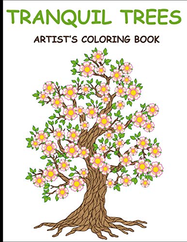 Tranquil Trees Artist's Coloring Books: Adult Coloring Book With Stress Relieving Tree Designs