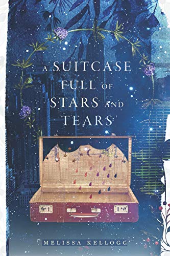 A Suitcase Full Of Stars And Tears: A Book Of Poetry For The Introspective Soul