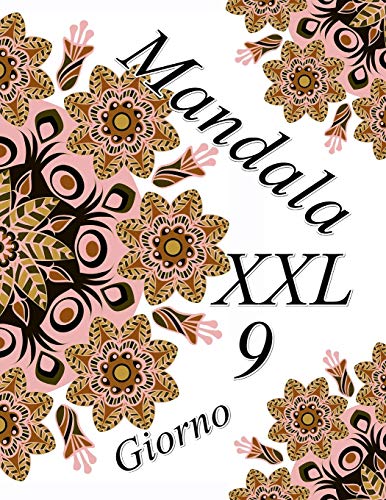 Mandala Giorno Xxl 9: Antistress Libro Da Colorare Per Adulti (Italian Edition)