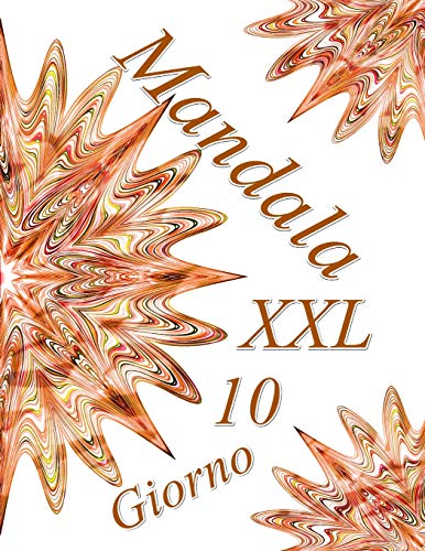Mandala Giorno Xxl 10: Antistress Libro Da Colorare Per Adulti (Italian Edition)