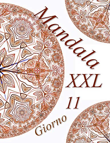 Mandala Giorno Xxl 11: Antistress Libro Da Colorare Per Adulti (Italian Edition)