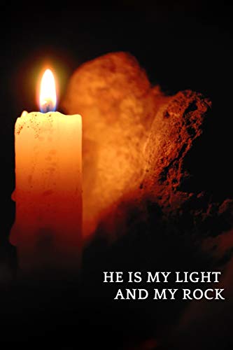 He Is My Light And My Rock