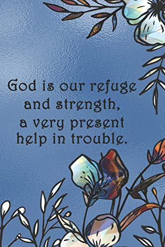 God Is Our Refuge And Strength, A Very Present Help In Trouble.: Dot Grid Paper