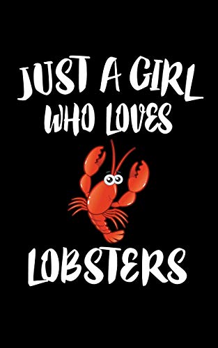 Just A Girl Who Loves Lobsters: Animal Nature Collection - 9781075558153