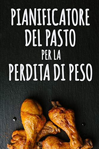 Pianificatore Del Pasto Per La Perdita Di Peso: Sia La Vostra Propria Ragione Per Sorridere | Bastone Del | Attaccare Alla Vostra Dieta Con Questo ... Drogheria Di Progettazione (Italian Edition)
