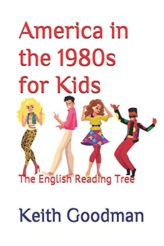 America In The 1980S For Kids: The English Reading Tree