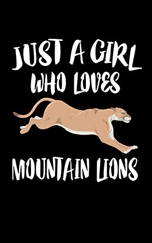 Just A Girl Who Loves Mountain Lions: Animal Nature Collection