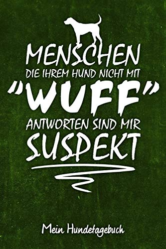 Mein Hundetagebuch: Tagebuch F?r Hundehalter Und Hundez?chter | Hundesport | Turnier | Training | Hund | Welpen | Gr?nes Cover, Ca. Din A5 Liniert, 118 Seiten (German Edition)