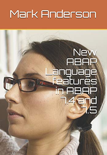New Abap Language Features In Abap 7.4 And 7.5