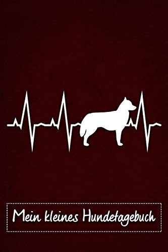 Mein Kleines Hundetagebuch: Tagebuch F?r Hundehalter Und Hundez?chter Von Siberian Huskys | Welpenbuch | Welpentagebuch | Training | Hund | Welpen | ... Din A5 Liniert, 118 Seiten (German Edition)