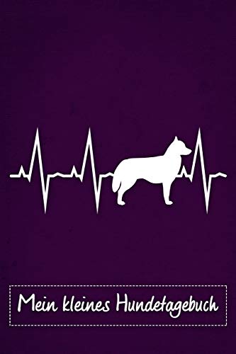 Mein Kleines Hundetagebuch: Tagebuch F?r Hundehalter Und Hundez?chter Von Siberian Huskys | Welpenbuch | Welpentagebuch | Training | Hund | Welpen | ... Din A5 Liniert, 118 Seiten (German Edition) - 9781075642210