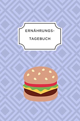 Ern?Hrungstagebuch: A5 Ern?hrungstagebuch Liniert 120 Seiten | Tagebuch | Ern?hrungstagebuch | Gesunde Ern?hrung | Abnehmtagebuch (German Edition) - 9781075662508