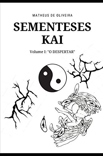 Sementeses Kai: O Despertar (Portuguese Edition)
