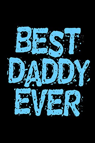 Best Daddy Ever: 6X9 120 Pages Dot Grid | Your Personal Diary For An Awesome Summer