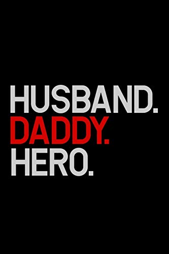 Husband. Daddy. Hero.: 6X9 120 Pages Quad Ruled | Your Personal Diary Fur An Awesome Summer - 9781075763267