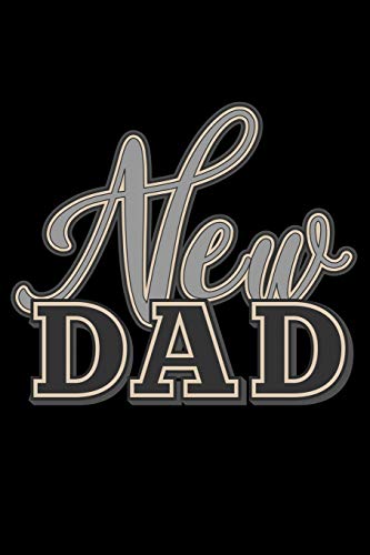 New Dad: 6X9 120 Pages Dot Grid | Your Personal Diary For An Awesome Summer