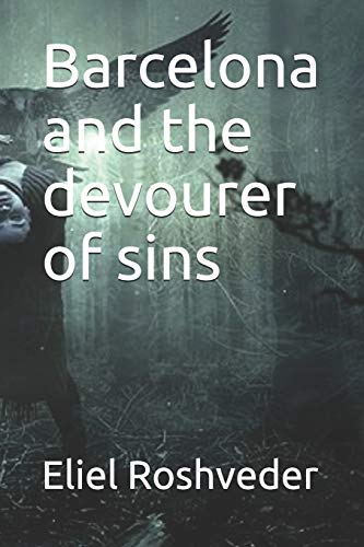 Barcelona And The Devourer Of Sins (Contents Of Suspense And Terror)