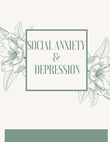Social Anxiety And Depression Workbook: Ideal And Perfect Gift Fur Social Anxiety And Depression Workbook | Best Social Anxiety And Depression ... Gift Workbook And Notebook|Best Gift Ever - 9781075875403
