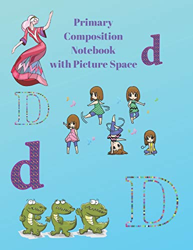 Primary Composition Notebook With Picture Space: Practice Papers For Elementary And Preschool Children