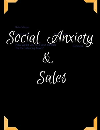 Social Anxiety And Sales Workbook: Ideal And Perfect Gift For Social Anxiety And Sales Workbook | Best Social Anxiety And Sales Workbook For You, ... Gift Workbook And Notebook|Best Gift Ever