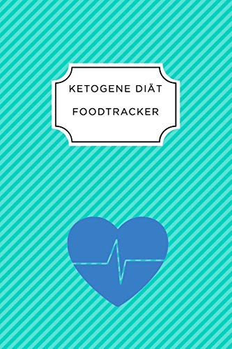 Ketogen Food Tracker: A5 Ern?hrungstagebuch F?r ?ber 110 Tage | Tagebuch | Ern?hrungstagebuch | Ketogene Di?t | Abnehmtagebuch (German Edition) - 9781076062741