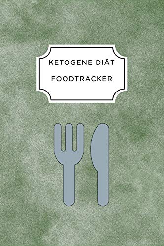 Ketogen Food Tracker: A5 Ern?hrungstagebuch F?r ?ber 110 Tage | Tagebuch | Ern?hrungstagebuch | Ketogene Di?t | Abnehmtagebuch (German Edition) - 9781076065650