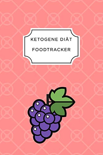 Ketogen Food Tracker: A5 Ern?hrungstagebuch F?r ?ber 110 Tage | Tagebuch | Ern?hrungstagebuch | Ketogene Di?t | Abnehmtagebuch (German Edition) - 9781076074782
