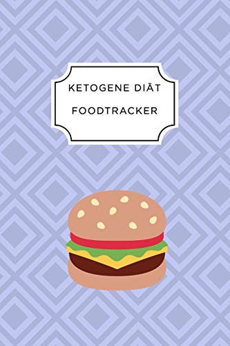 Ketogen Food Tracker: A5 Ern?hrungstagebuch F?r ?ber 110 Tage | Tagebuch | Ern?hrungstagebuch | Ketogene Di?t | Abnehmtagebuch (German Edition) - 9781076075741