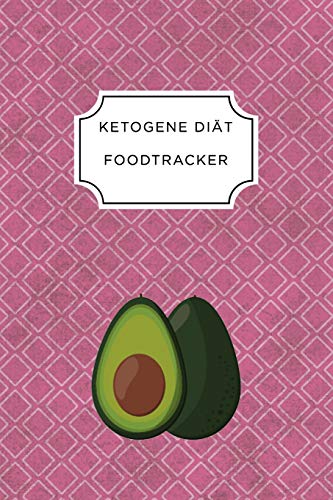 Ketogen Food Tracker: A5 Ern?hrungstagebuch F?r ?ber 110 Tage | Tagebuch | Ern?hrungstagebuch | Ketogene Di?t | Abnehmtagebuch (German Edition) - 9781076082701