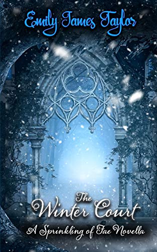 The Winter Court: A Sprinkling Of Fae Novella
