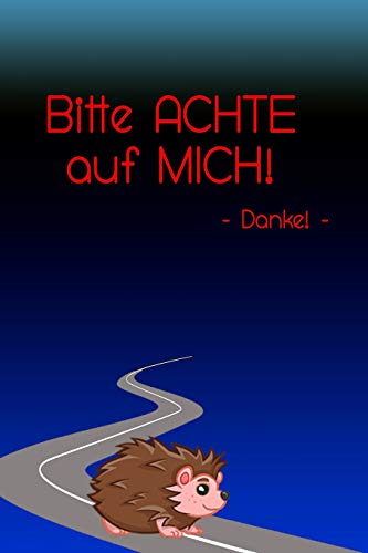 Bitte Achte Auf Mich! - Danke! -: Liniertes Tagebuch Mit 120 Seiten | 6X9 Zoll | Tagebuch, Notizbuch, Schulheft Uvm. (German Edition)