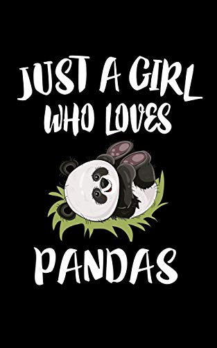 Just A Girl Who Loves Pandas: Animal Nature Collection - 9781076375506