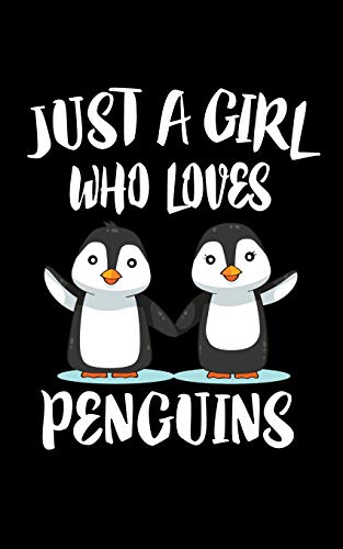 Just A Girl Who Loves Penguins: Animal Nature Collection