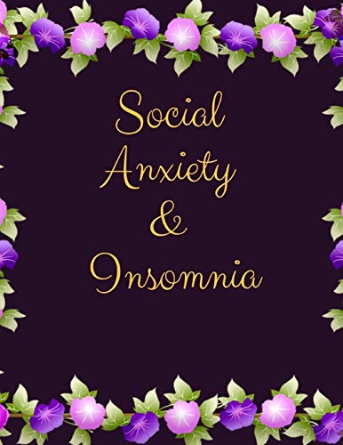 Social Anxiety And Insomnia Workbook: Ideal And Perfect Gift Fur Social Anxiety And Insomnia Workbook | Best Social Anxiety And Insomnia Workbook Fur ... Gift Workbook And Notebook|Best Gift Ever - 9781076515650