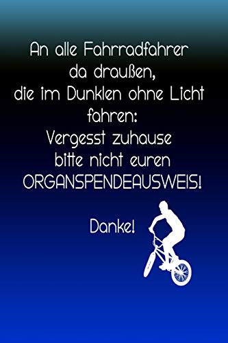 An Alle Fahrradfahrer Da Drau?En, Die Im Dunkeln Ohne Licht Fahren: Kariertes Notizbuch Mit 120 Seiten | 6X9 Zoll | Tagebuch, Notizbuch, Schulheft Uvm. | Lustig (German Edition)