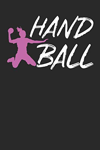 Handball Trainingsbuch: Planen, ?ben Und Umsetzen Mit Diesem Traingstagebuch I F?hre Protokoll Zu Deinem Handballtraining I 6X9 Format I Motiv: Handball (German Edition)