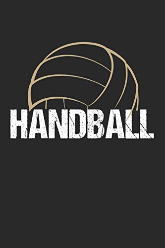 Handball Trainingsbuch: Planen, ?ben Und Umsetzen Mit Diesem Traingstagebuch I F?hre Protokoll Zu Deinem Handballtraining I 6X9 Format I Motiv: Handball Gold (German Edition)