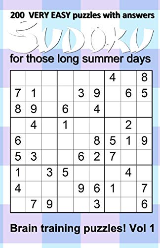 200 Very Easy Sudoku Puzzles With Answers - Vol 1: Brain Training Puzzles For Children To Adults - Vol 1